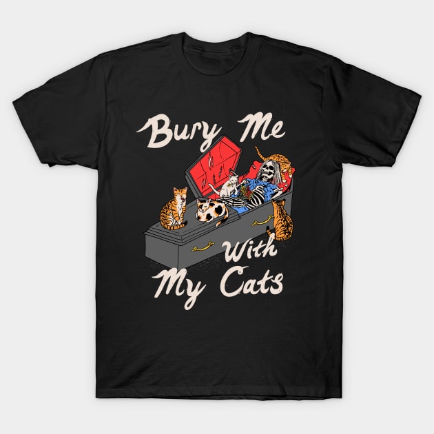 Bury Me With My Cats T-Shirt by Hillary White Rabbit